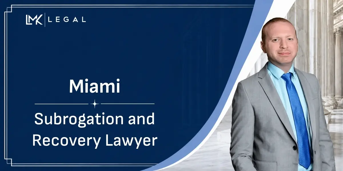 best miami subrogation and recovery lawyer